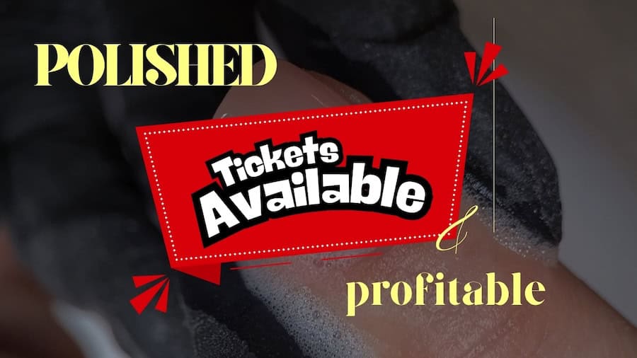 Polished & Profitable Tickets
